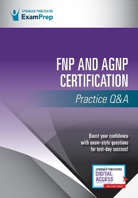 FNP and AGNP Certification Practice Q&A -  Springer Publishing Company