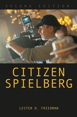 Citizen Spielberg - Lester D. Friedman