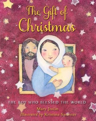 The Gift of Christmas - Mary Joslin