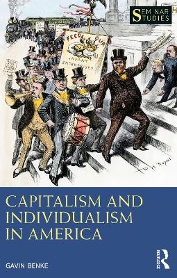 Capitalism and Individualism in America - Gavin Benke