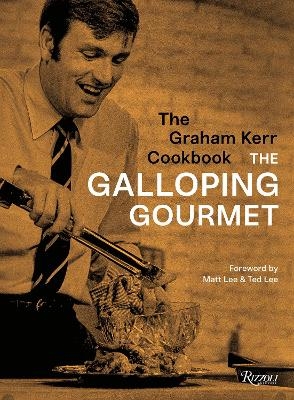 The Graham Kerr Cookbook - Graham Kerr, Matt Lee