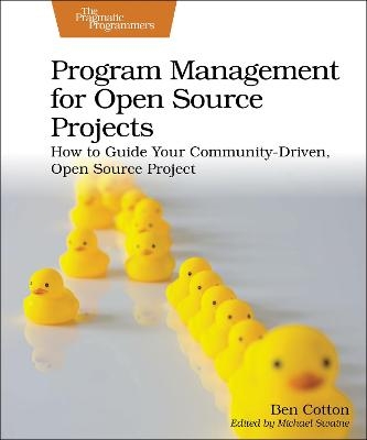 Program Management for Open Source Projects - Ben Cotton