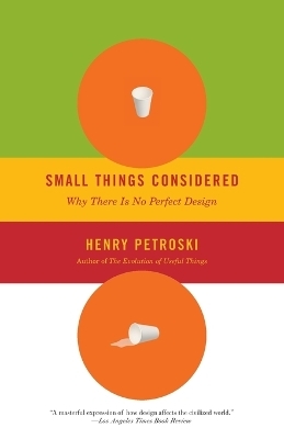 Small Things Considered - Henry Petroski