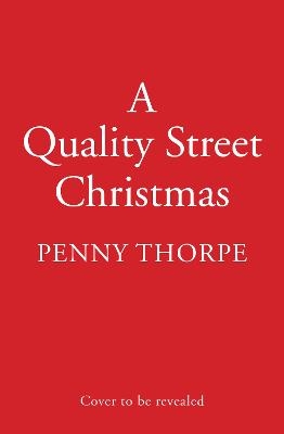 A Quality Street Christmas - Penny Thorpe