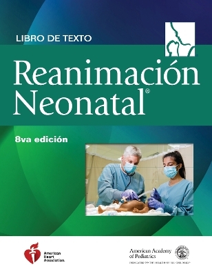 Libro de texto sobre reanimación neonatal -  American Academy of Pediatrics,  American Heart Association