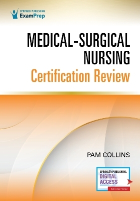 Medical-Surgical Nursing Certification Review - Pam Collins