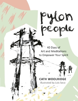 Pylon People - Cath Woolridge