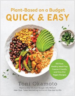 Plant-Based on a Budget Quick & Easy - Toni Okamoto