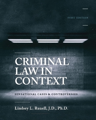 Criminal Law in Context - Lindsey L. Runell