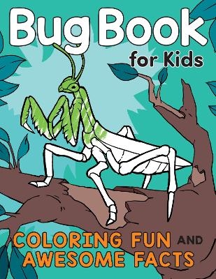 Bug Book for Kids - Katie Henries-Meisner