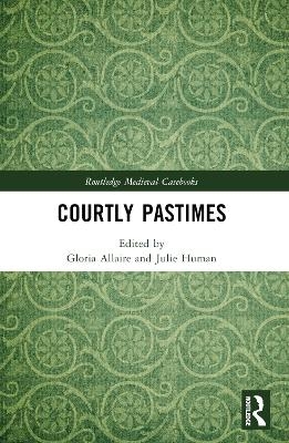 Courtly Pastimes - 
