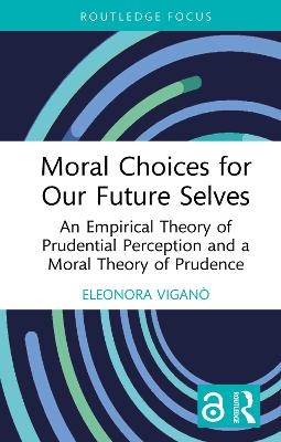 Moral Choices for Our Future Selves - Eleonora Viganao