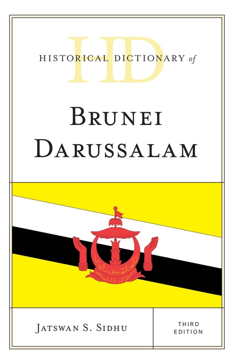 Historical Dictionary of Brunei Darussalam -  Jatswan S. Sidhu