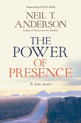 The Power of Presence - Reverend Neil T Anderson