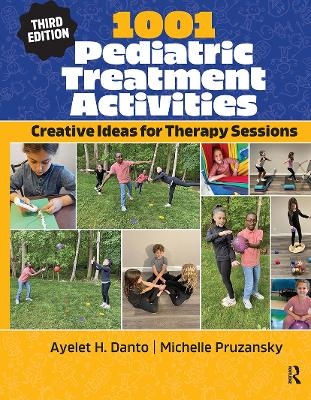 1001 Pediatric Treatment Activities - Ayelet Danto, Michelle Pruzansky