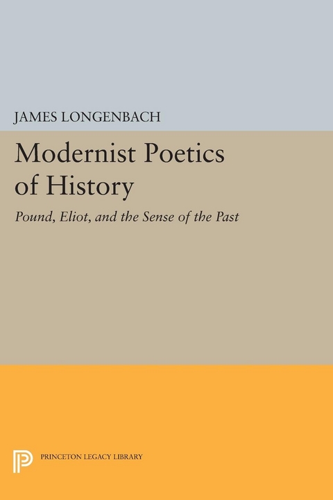 Modernist Poetics of History -  James Longenbach