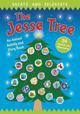 Create and Celebrate: The Jesse Tree - Richard Littledale Lock  Deborah