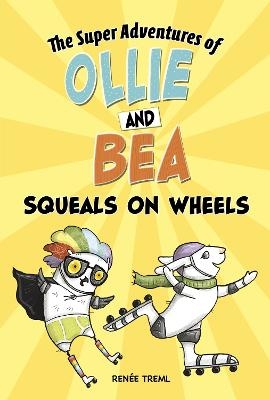 Squeals on Wheels - Renée Treml