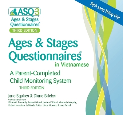 Ages & Stages Questionnaires® (ASQ®-3): (Vietnamese) - Jane Squires, Robert Hoselton, LaWanda Potter, Linda Mounts, Diane Bricker