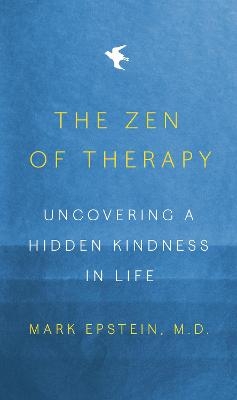 The Zen of Therapy - Mark Epstein