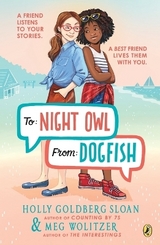 To Night Owl From Dogfish - Sloan, Holly Goldberg; Wolitzer, Meg