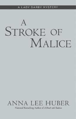 A Stroke of Malice - Anna Lee Huber