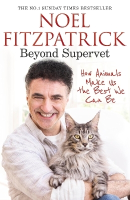 Beyond Supervet: How Animals Make Us The Best We Can Be - Professor Noel Fitzpatrick