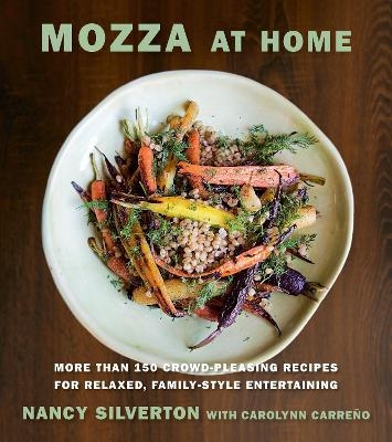 Mozza at Home - Nancy Silverton, Carolynn Carreno