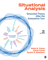 Situational Analysis - Adele E. E. Clarke, Carrie Friese, Rachel Washburn