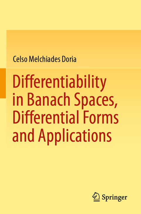 Differentiability in Banach Spaces, Differential Forms and Applications - Celso Melchiades Doria