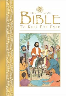 The Lion Bible to Keep for Ever - Lois Rock