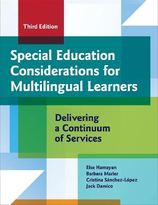 Special Education Considerations for Multilingual Learners - Else Hamayan, Barbara Marler, Cristina Sánchez-López, Jack DAmico, Artiles Alfredo