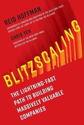 Blitzscaling - Reid Hoffman, Chris Yeh