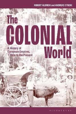 The Colonial World - Professor Robert Aldrich, Dr Andreas Stucki