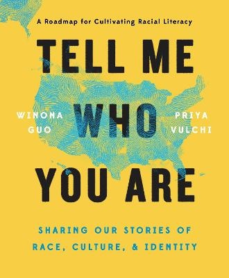 Tell Me Who You are - Winona Guo, Priya Vulchi