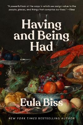 Having and Being Had - Eula Biss