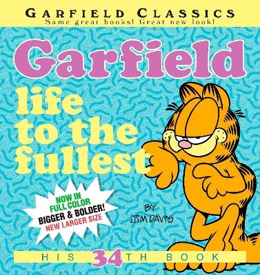 Garfield: Life to the Fullest - Jim Davis