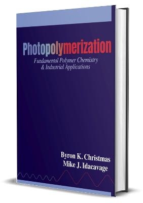 Photopolymerization Chemistry and Technology (text) - B. Christmas, M. Idacavage
