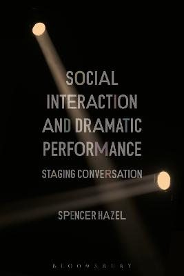 Social Interaction and Dramatic Performance - Dr Spencer Hazel