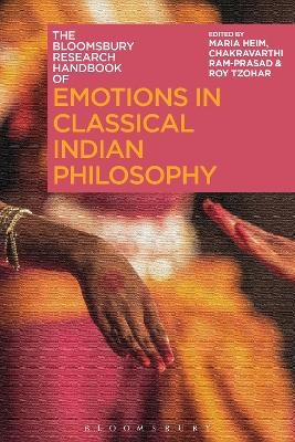 The Bloomsbury Research Handbook of Emotions in Classical Indian Philosophy - 
