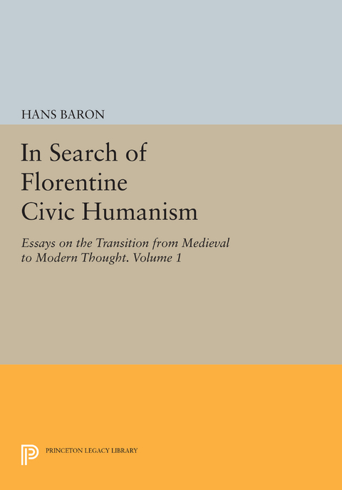 In Search of Florentine Civic Humanism, Volume 1 - Hans Baron