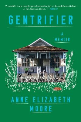 Gentrifier - Anne Elizabeth Moore