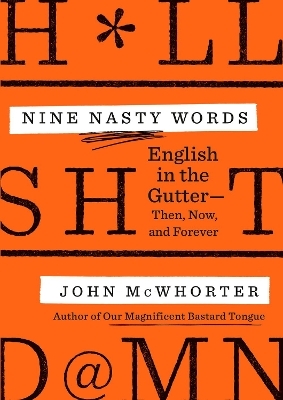Nine Nasty Words - John McWhorter