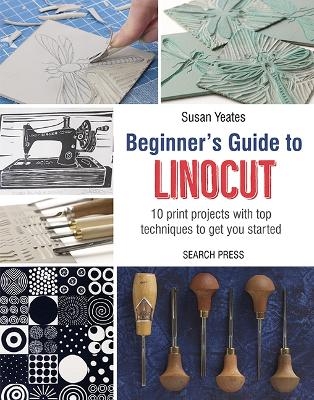 Beginner's Guide to Linocut - Susan Yeates