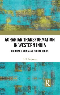 Agrarian Transformation in Western India - B B Mohanty