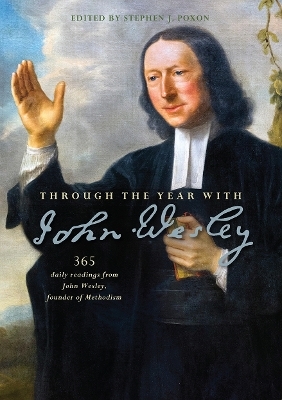 Through the Year with John Wesley - Stephen Poxon
