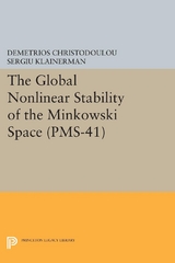 The Global Nonlinear Stability of the Minkowski Space - Demetrios Christodoulou, Sergiu Klainerman