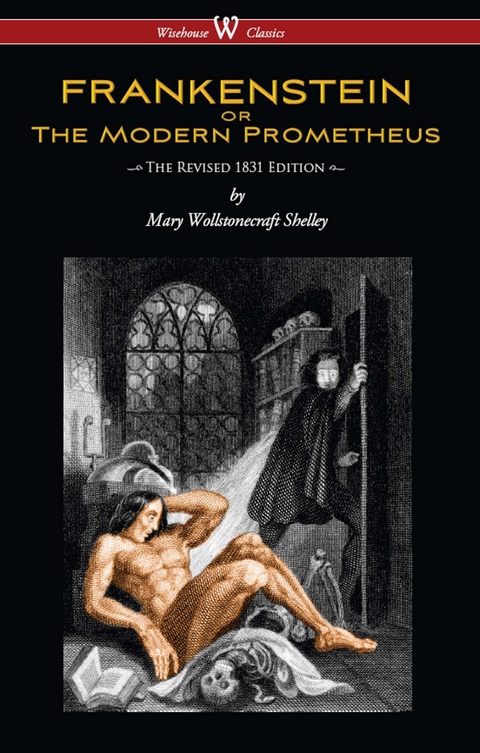 FRANKENSTEIN or The Modern Prometheus - Mary Wollstonecraft Shelley