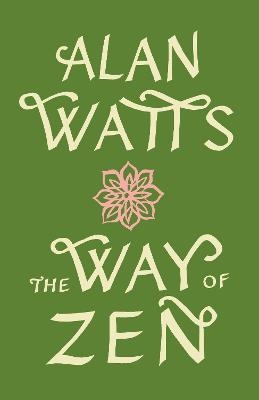 The Way of Zen - Alan Watts