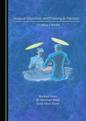 Surgical Education and Training in Pakistan - 